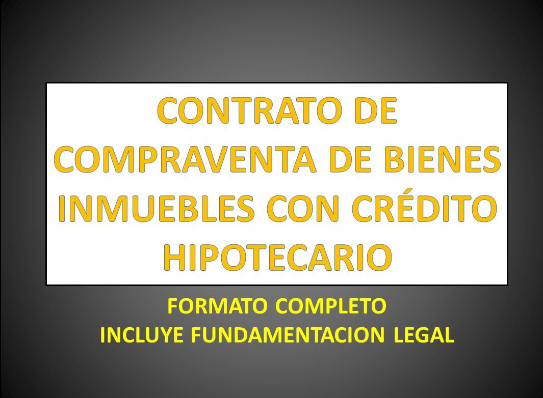 Contrato De Compraventa De Bienes Inmuebles Con CrÉdito Hipotecario Mx 0447