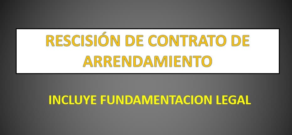 RESCISIÓN DE CONTRATO DE ARRENDAMIENTO derechomexicano mx