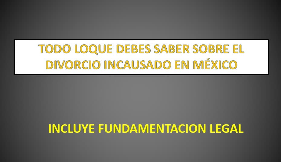 EL DIVORCIO INCAUSADO EN MÉXICO derechomexicano mx