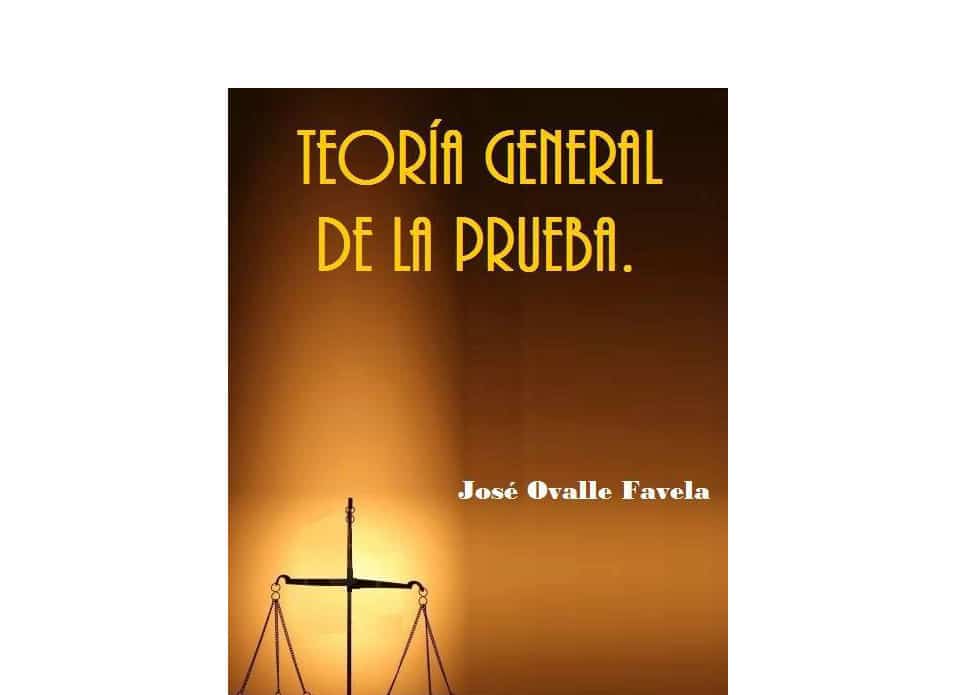 TEORÍA GENERAL DE LA PRUEBA. MATERIAL DESCARGABLE - Derechomexicano.com.mx