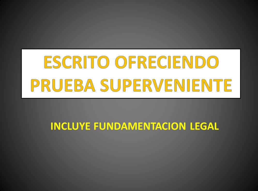 Escrito Ofreciendo Prueba Superveniente Mx