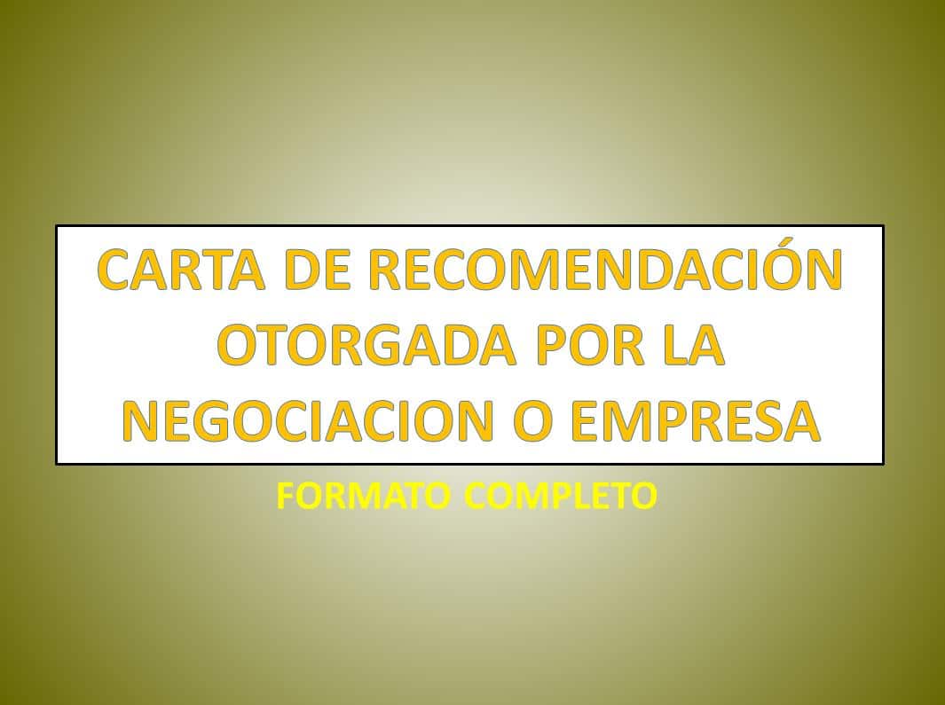 Carta De RecomendaciÓn Otorgada Por La Negociacion O Empresa Mx 3022