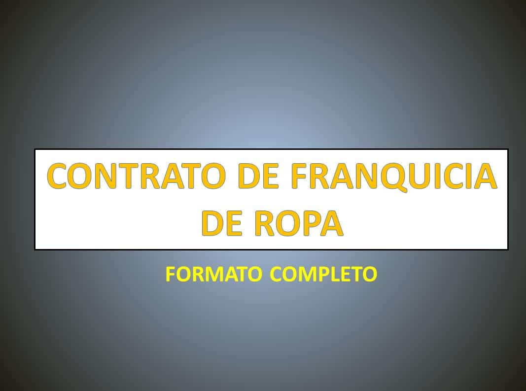 CONTRATO DE FRANQUICIA DE ROPA 