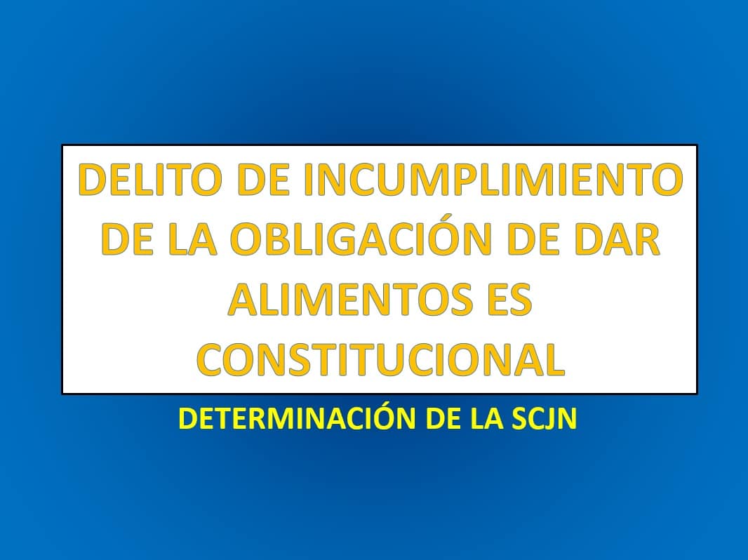 DELITO DE INCUMPLIMIENTO DE LA OBLIGACIÓN DE DAR ALIMENTOS ES