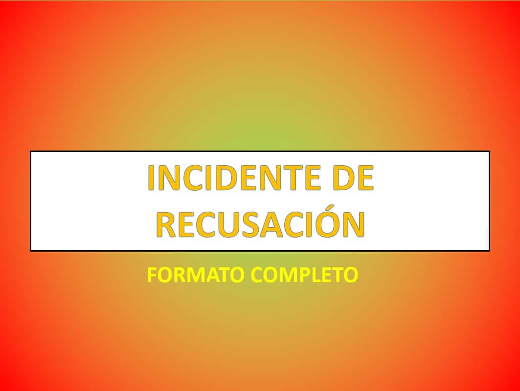 INCIDENTE DE RECUSACIÓN 