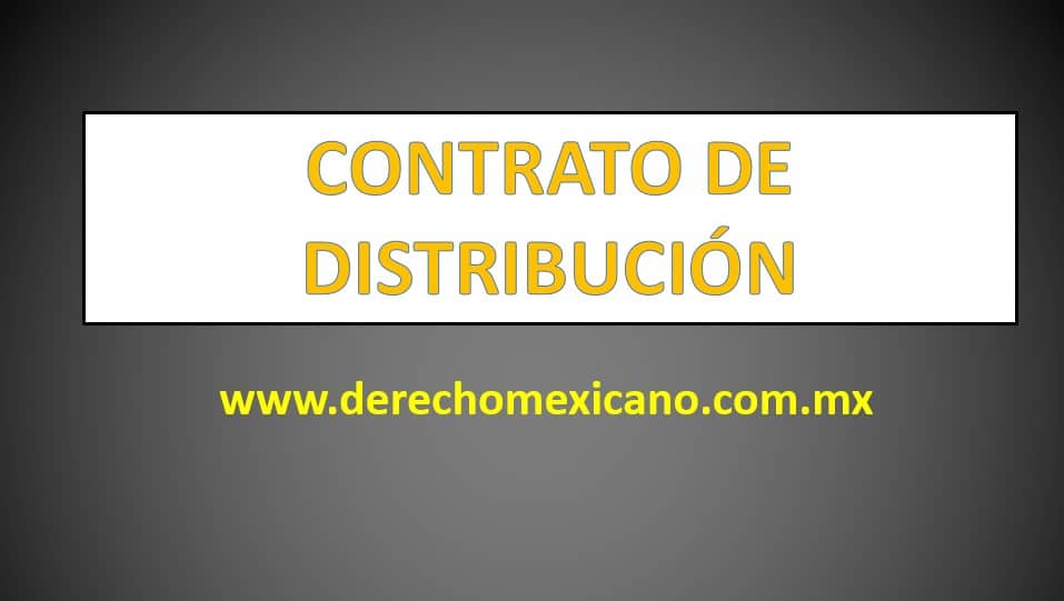 FORMATO CONTRATO DE DISTRIBUCIÓN - derechomexicano.com.mx