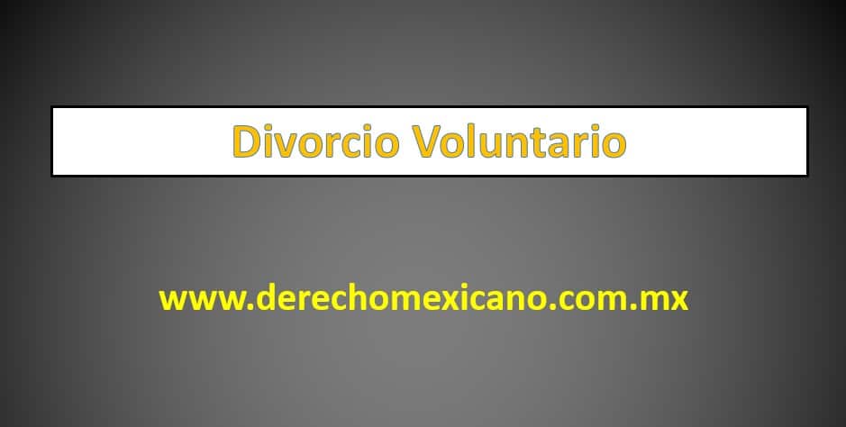 Divorcio Voluntario - derechomexicano.com.mx