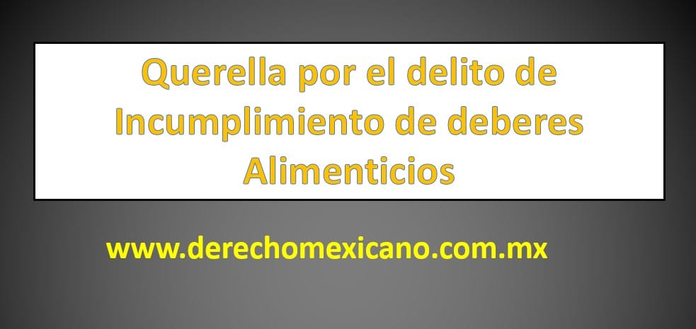 Querella por el delito de Incumplimiento de deberes Alimenticios