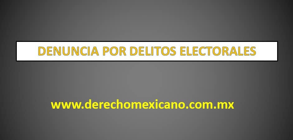 DENUNCIA POR DELITOS ELECTORALES 