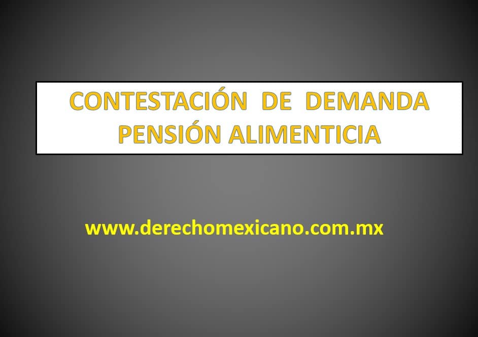 CONTESTACION DE DEMANDA PENSION ALIMENTICIA 