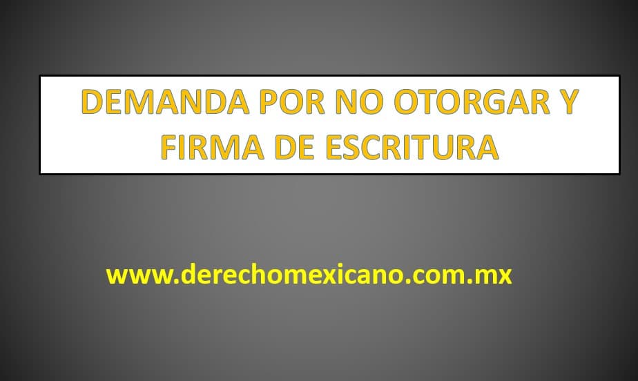 Demanda De Otorgamiento Y Firma De Escritura Estado De Mexico