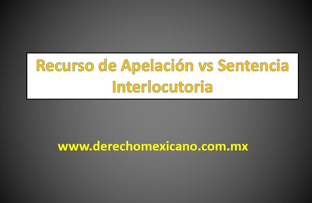 Recurso de Apelación vs Sentencia Interlocutoria - derechomexicano.com.mx